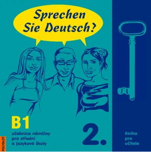 SPRECHEN SIE DEUTSCH? 2. B1 - KNIHA PRO UČITELE