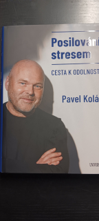 Posilování stresem - cesta k odolnosti